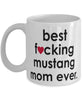 Funny Horse Mug B3st F-cking Mustang Mom Ever Coffee Cup White