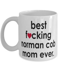 Funny Horse Mug B3st F-cking Norman Cob Mom Ever Coffee Cup White