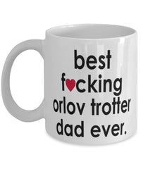 Funny Horse Mug B3st F-cking Orlov Trotter Dad Ever Coffee Cup White