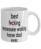 Funny Horse Mug B3st F-cking Tennessee Walking Horse Dad Ever Coffee Cup White