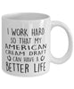 Funny Horse Mug I Work Hard So That My American Cream Draft Can Have A Better Life Coffee Mug 11oz White