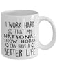 Funny Horse Mug I Work Hard So That My National Show Horse Can Have A Better Life Coffee Mug 11oz White