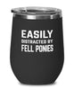 Funny Horse Wine Tumbler Easily Distracted By Fell Ponies Stemless Wine Glass 12oz Stainless Steel