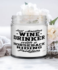 Funny Horseback Rider Candle Just Another Wine Drinker With A Horseback Riding Problem 9oz Vanilla Scented Candles Soy Wax