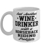 Funny Horseback Riding Mug Just Another Wine Drinker With A Horseback Riding Problem Coffee Cup 11oz White