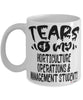 Funny Horticulture Operations Management Professor Teacher Mug Tears Of My Horticulture Operations Management Students Coffee Cup White