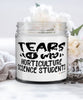 Funny Horticulture Science Professor Teacher Candle Tears Of My Horticulture Science Students 9oz Vanilla Scented Candles Soy Wax