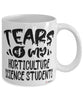 Funny Horticulture Science Professor Teacher Mug Tears Of My Horticulture Science Students Coffee Cup White