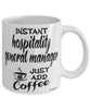 Funny Hospitality General Manager Mug Instant Hospitality General Manager Just Add Coffee Cup White