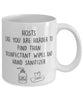 Funny Host Mug Hosts Like You Are Harder To Find Than Coffee Mug 11oz White