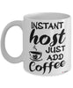Funny Host Mug Instant Host Just Add Coffee Cup White