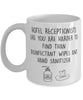 Funny Hotel Receptionist Mug Hotel Receptionists Like You Are Harder To Find Than Coffee Mug 11oz White