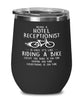 Funny Hotel Receptionist Wine Glass Being A Hotel Receptionist Is Easy It's Like Riding A Bike Except 12oz Stainless Steel Black