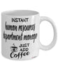 Funny Human Resources Department Manager Mug Instant Human Resources Department Manager Just Add Coffee Cup White