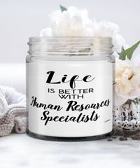 Funny Human Resources Specialist Candle Life Is Better With Human Resources Specialists 9oz Vanilla Scented Candles Soy Wax