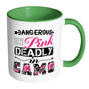 Funny Hunting Mug Dangerous In Pink Deadly In Camo White 11oz Accent Coffee Mugs