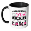 Funny Hunting Mug Dangerous In Pink Deadly In Camo White 11oz Accent Coffee Mugs