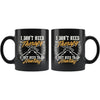 Funny Hunting Mug I Dont Need Therapy 11oz Black Coffee Mugs