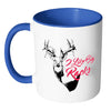 Funny Hunting Mug I Like Big Racks White 11oz Accent Coffee Mugs