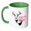 Funny Hunting Mug I Like Big Racks White 11oz Accent Coffee Mugs