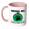 Funny Hunting Mug Survival Rule Number 86 White 11oz Accent Coffee Mugs