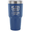 Funny Husband Insulated Coffee Travel Mug Wife Say 30 oz Stainless Steel Tumbler