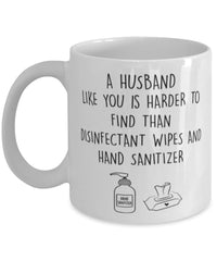 Funny Husband Mug A Husband Like You Is Harder To Find Than Coffee Mug 11oz White