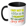 Funny Husband Mug May Not Be Rich Famous But I White 11oz Accent Coffee Mugs