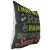 Funny Husband Pillows I May Not Be Rich And Famous But I Do Have A Sexy Wife
