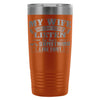 Funny Husband Travel Mug Wife Say I Never Listen To 20oz Stainless Steel Tumbler