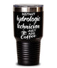 Funny Hydrologic Technician Tumbler Instant Hydrologic Technician Just Add Coffee 30oz Stainless Steel Black
