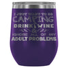 Funny I Just Want To Go Camping Drink Wine 12 oz Stainless Steel Wine Tumbler