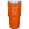 Funny I Miss You Tumbler Like I Miss Obama for Friend Mom Dad Sister Brother Laser Etched 30oz Stainless Steel Tumbler