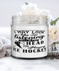 Funny Ice Hockey Candle I May Look Like I'm Listening But In My Head I'm Playing Ice Hockey 9oz Vanilla Scented Candles Soy Wax
