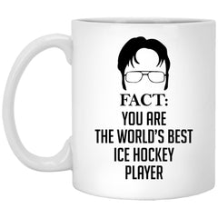 Funny Ice Hockey Mug Gift Fact You Are The World's Best Ice Hockey Player Coffee Cup 11oz White XP8434