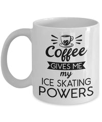 Funny Ice Skater Mug Coffee Gives Me My Ice Skating Powers Coffee Cup 11oz 15oz White GB