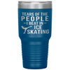 Funny Ice Skater Tumbler Tears Of The People I Beat In Ice Skating Laser Etched 30oz Stainless Steel