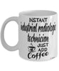 Funny Industrial Radiologic Technician Mug Instant Industrial Radiologic Technician Just Add Coffee Cup White