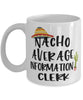 Funny Information Clerk Mug Nacho Average Information Clerk Coffee Mug 11oz White