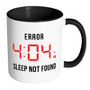 Funny Insomiac Mug Error 4:04 White 11oz Accent Coffee Mugs