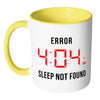 Funny Insomiac Mug Error 4:04 White 11oz Accent Coffee Mugs