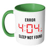 Funny Insomiac Mug Error 4:04 White 11oz Accent Coffee Mugs