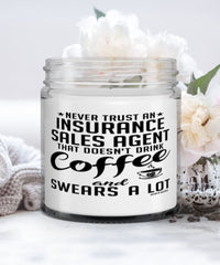Funny Insurance Sales Agent Candle Never Trust An Insurance Sales Agent That Doesn't Drink Coffee and Swears A Lot 9oz Vanilla Scented Candles Soy Wax