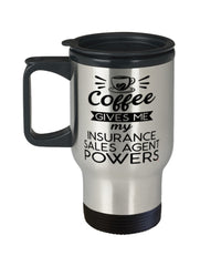 Funny Insurance Sales Agent Travel Mug Coffee Gives Me My Insurance Sales Agent Powers 14oz Stainless Steel