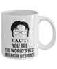 Funny Interior Designer Mug Fact You Are The Worlds B3st Interior Designer Coffee Cup White