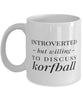 Funny Introverted But Willing To Discuss Korfball Coffee Mug 11oz White