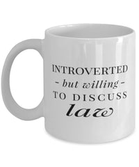 Funny Introverted But Willing To Discuss Law Coffee Mug 11oz White