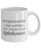 Funny Introverted But Willing To Discuss Lighthouses Coffee Mug 11oz White