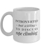Funny Introverted But Willing To Discuss Rope Climbing Coffee Mug 11oz White