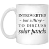 Funny Introverted But Willing To Discuss Solar Panels Coffee Cup 11oz White XP8434